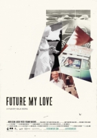 Смотреть трейлер Future My Love (2012)