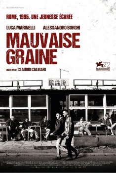 Смотреть трейлер Mauvaise Graine (2016)