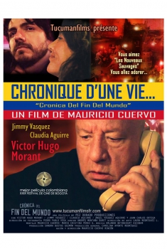 Смотреть трейлер Chronique d'une vie...Cronica Del Fin Del Mundo (2012)