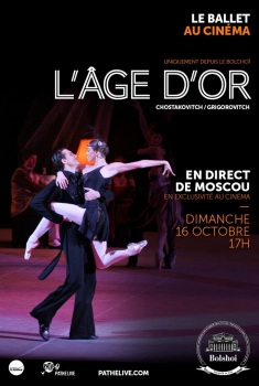 Смотреть трейлер L'Âge d'or (Bolchoï - Pathé Live) (2016)
