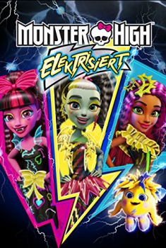 Смотреть трейлер Monster High: Electrified (2017)