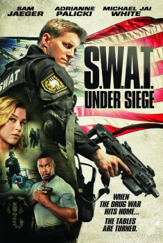 Смотреть трейлер S.W.A.T.: Under Siege (2017)