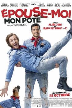 Смотреть трейлер Epouse-moi mon pote (2017)
