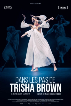 Смотреть трейлер Dans les pas de Trisha Brown - Glacial Decoy à l'Opéra (2016)