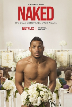 Смотреть трейлер Naked (2017)