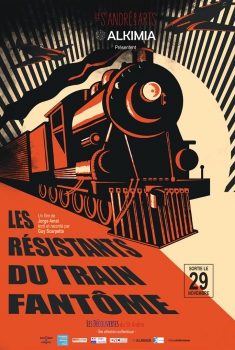 Смотреть трейлер Les Résistants du train fantôme (2017)