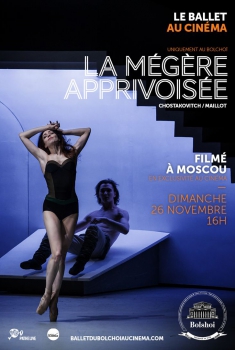 Смотреть трейлер La Mégère apprivoisée (Bolchoï-Pathé Live) (2017)