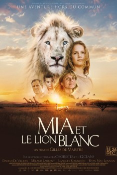 Смотреть трейлер Mia et le Lion Blanc (2018)