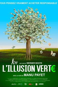 Смотреть трейлер L'Illusion verte (2019)